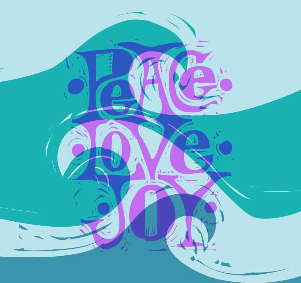 three waves move in different directions, with the words PeACe LoVe JOY withhand-drawn lettering